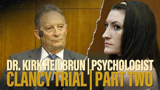 PART TWO | Psychologist Kirk Heilbrun testifies at Lindsay Clancy's murder trial