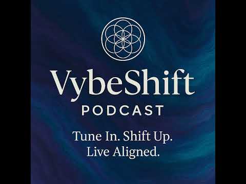 VybeShift Podcast Episode #49