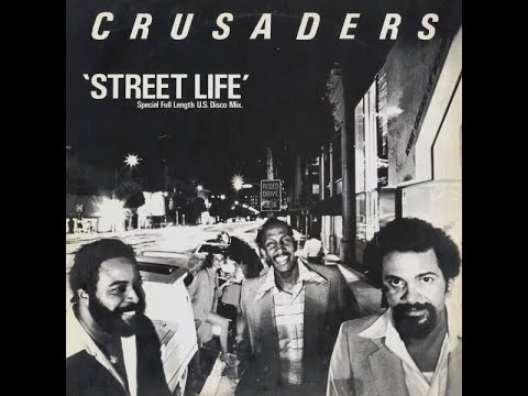 Street Life - The Crusaders Feat  Randy Crawford