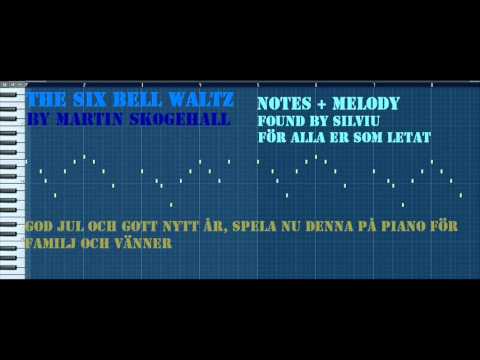 The six bell waltz melody (not the song) by Martin Skogehall