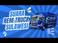 Suara Rem Truk WUK WUK WUK Suara Rem Truk Sulawesi Viral 1 JAM NON STOP
