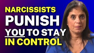 How narcissists punish you to stay in control