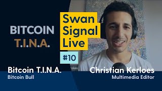 Swan Signal Live E10: Hyperbitcoinization with Bitcoin TINA