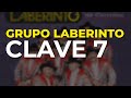 Grupo Laberinto - Clave 7 (Audio Oficial)