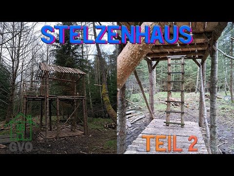Stelzenhaus-Bau | Teil 2