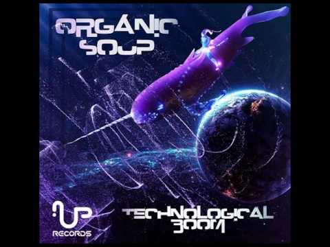 Organic Soup - Alien Encounters (Dub mix vs The Dragonfly Effect)