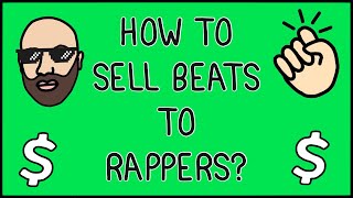 How to sell your beats to rappers 🤑 🤑