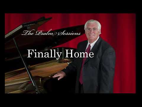 Finally Home - "The Psalm Sessions"
