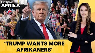 Trump Eyes Expansion of Afrikaner Refugee Programme: Reports | Firstpost Africa | N18G
