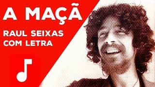 Raul Seixas - A Maçã (com letra)