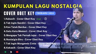 Download lagu OBET KEY Full Cover Lagu Nostalgia | Album Nostalgia Versi Obet Key Cover|LAGU NOSTALGIA COVER 2024 mp3 Download lagu OBET KEY Full Cover Lagu Nostalgia | Album Nostalgia Versi Obet Key Cover|LAGU NOSTALGIA COVER 2024 mp3