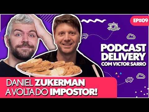 DANIEL ZUKERMAN E VICTOR SARRO - PODCAST DELIVERY - EP#09