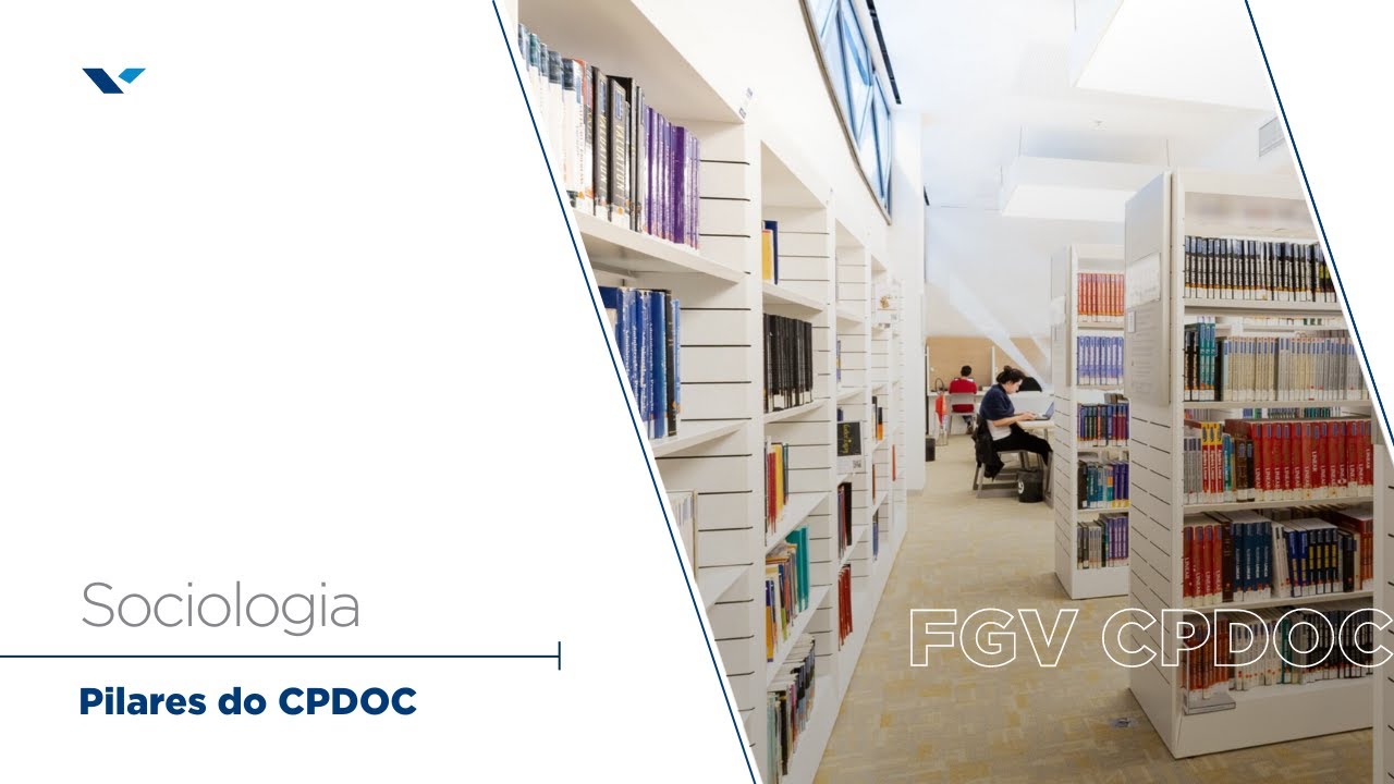 FGV CPDOC | Pilares do CPDOC: Sociologia