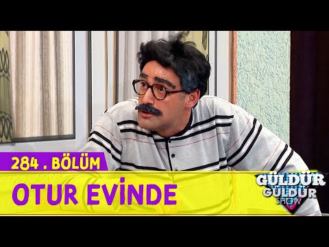 Otur Evinde - 284.Bölüm (Güldür Güldür Show)