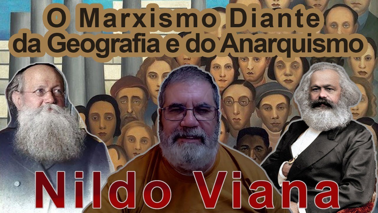O Marxismo diante da Geografia e do Anarquismo