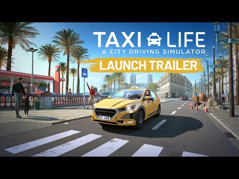 Taxi Life: A City Driving Simulator | Launch Trailer thumbnail