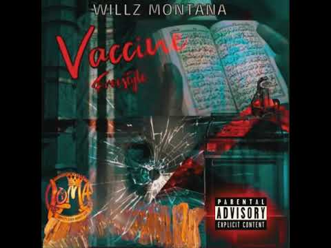 Willz Montana-Vaccine Freestyle (official audio)