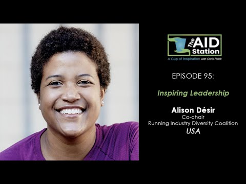 The Aid Station Ep. 95 - Inspiring Leadership with Alison Desir