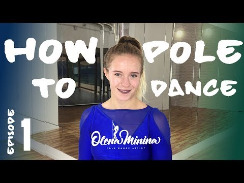 How to Pole Dance (Episode 1) by World Champion Olena Minina