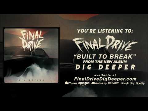 Final Drive - Built to Break (Audio)