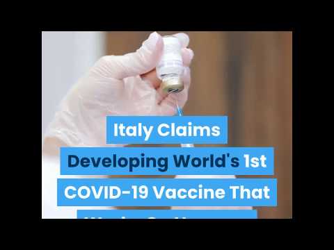Italy claims developing world's 1st covid 19 vaccine that works on humans saved as a draft