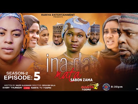 INA DA MATA SABON ZAMA SEASON 2 EPISODE 5 | Rariya TV | Every Thursday 7:00 pm 