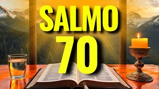 SALMO 70 PARA PROTEÇÃO CONTRA INIMIGOS, DESTRUIÇÃO DO MAL E LIBERAÇÃO DE MILAGRES PODEROSOS!