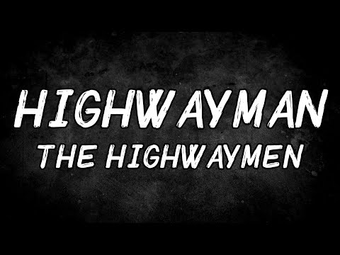 The Highwaymen - Highwayman (Lyrics)