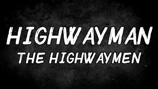 The Highwaymen - Highwayman (Lyrics)