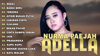 Download lagu SESAL NURMA PAEJAH ADELLA - OM ADELLA TERBARU 2026 - BADAI BIRU - TERHINA - HITAM BUKAN PUTIH mp3