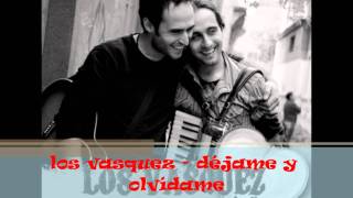 Musik-Video-Miniaturansicht zu Déjame y olvídame Songtext von Los Vásquez