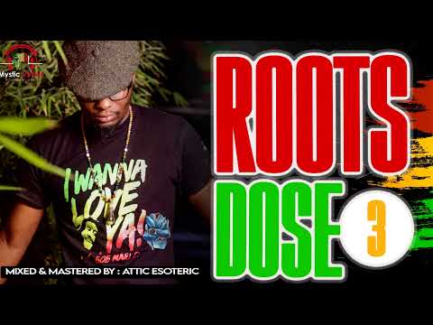 DJ ATTIC ROOTS DOSE 3 ( BUNNY WAILER ,ISRAEL VIBRATION ,DON CARLOS ,WAILING SOULS ) THE MYSTIC MAN