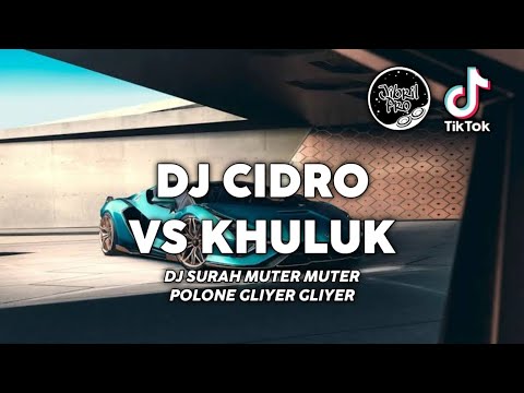 DJ SIRAH MUTER MUTER POLONE GLIYER GLIYER - DJ CIDRO VS KLUTHUK - VIRAL TIKTOK 2023 !