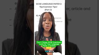 Top 5 Things GCSE Examiners Want To See In Your English Language Paper 2 Exams (part 2)