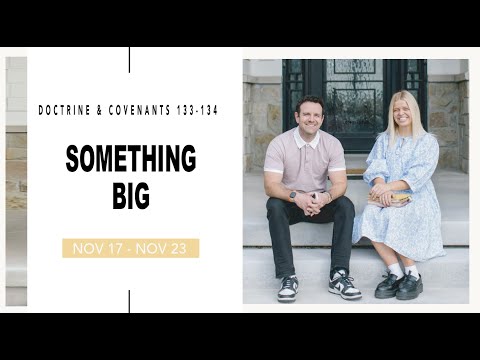 Come Follow Me Doctrine and Covenants Sections 133-134  (Nov 17-23) Don't Miss This