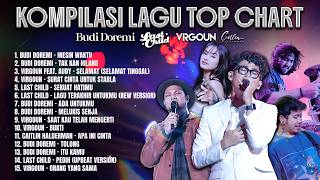 Download lagu KOMPILASI LAGU TOP CHART BUDI DOREMI, VIRGOUN & LAST CHILD mp3
