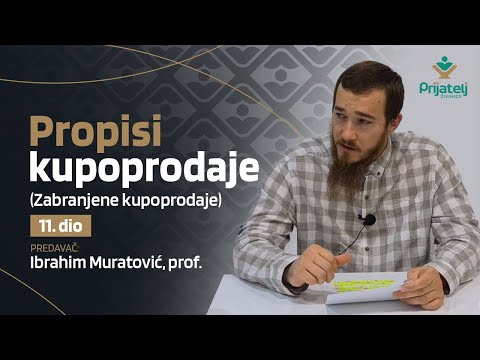 Propisi kupoprodaje - 11. dio - Zabranjene kupoprodaje - Ibrahim Muratović, prof.