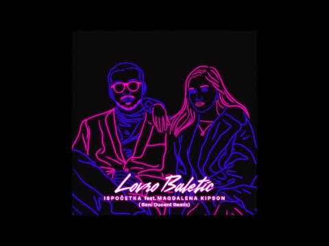 Lovro Baletic feat Magdalena Kipson - Ispocetka (Beni Ducent Remix)