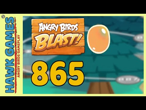 Angry Birds Blast Level 865 - 3 Stars Walkthrough, No Boosters
