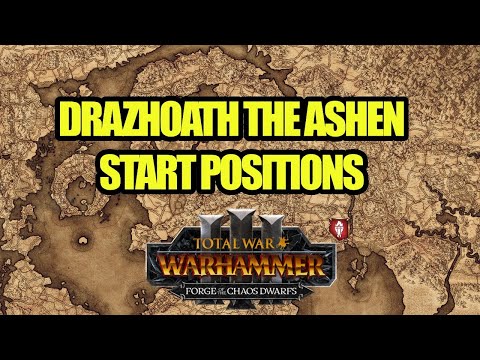 NEWS - DRAZHOATH THE ASHEN Start Positions - Forge of The Chaos Dwarfs - Total War Warhammer 3