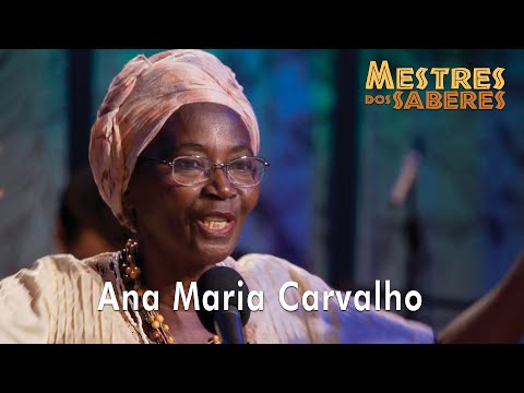 Festival Mestres dos Saberes - Ana Maria Carvalho