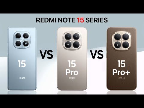 Redmi Note 15 vs 15 Pro vs 15 Pro Plus