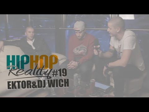 Hip Hop Reality 19: Ektor & DJ Wich