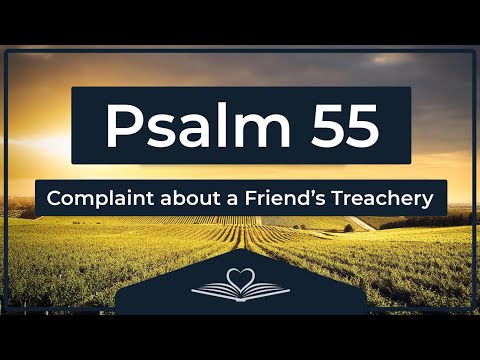 Psalm 55 (NRSV) - Complaint about a Friend’s Treachery (Audio Bible)