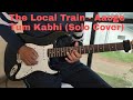 The Local Train - Aaoge Tum Kabhi Solo Cover