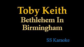 Toby Keith - Bethlehem in Birmingham (Karaoke Version)