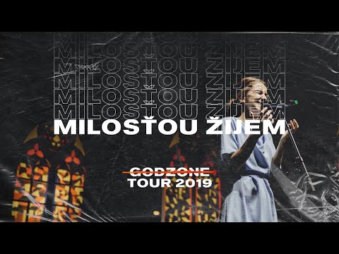 JANA ZUBAJOVÁ - MILOSŤOU ŽIJEM | Godzone Tour 2019