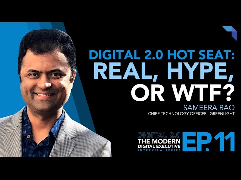 The Modern Digital Executive: Ep 11, A4 - Real, Hype or WTF?