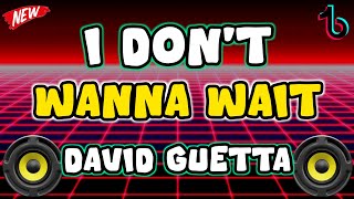 Download lagu I DON'T WANNA WAIT - DAVID GUETTA  (TEKNO DANCE 2026) | DJ DESAN REMIX  mp3