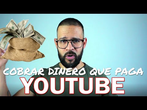 Cómo cobrar dinero que paga Youtube 2020 Como paga youtube